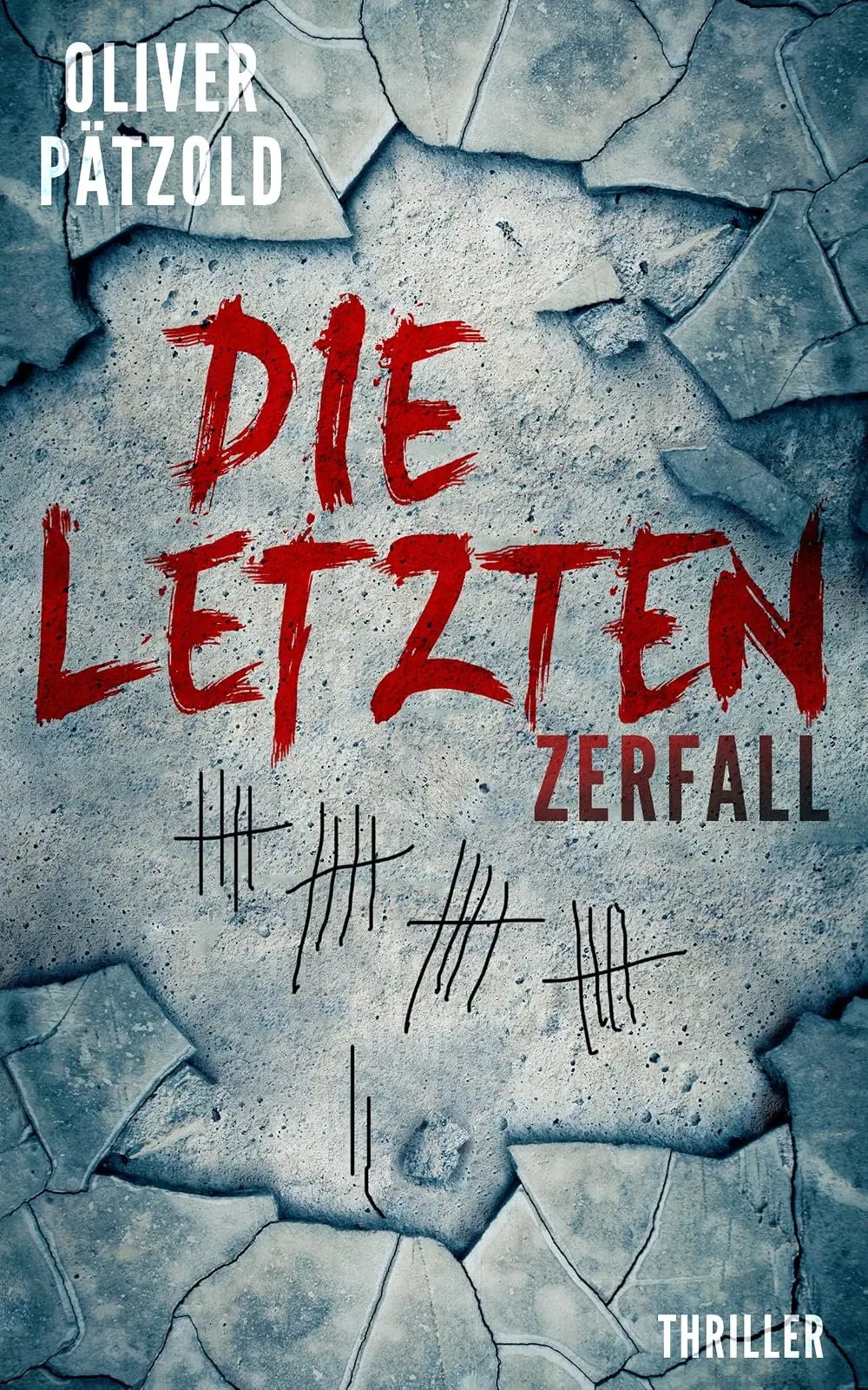 Cover: Die Letzten. Zerfall
